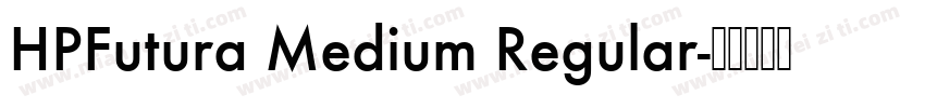 HPFutura Medium Regular字体转换